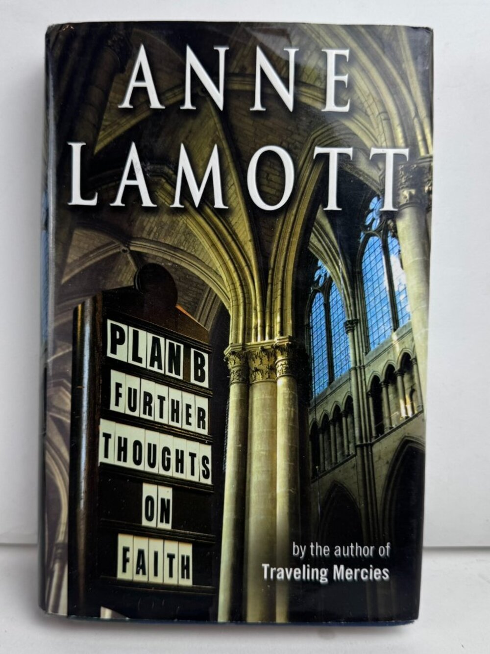 Plan B Further Thoughts On Faith Anne Lamott Hardcover Book With Dust Jacket